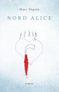 Nord Alice - Marc Séguin