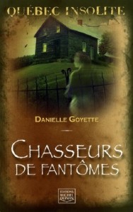 Chasseurs de fantômes - Danielle Goyette