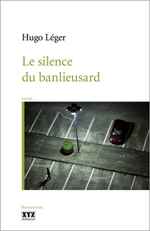 Le Silence du banlieusard - Hugo Léger