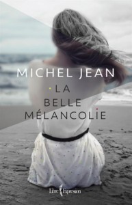 La Belle Mélancolie - Michel Jean
